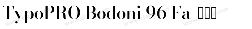 TypoPRO Bodoni 96 Fa字体转换